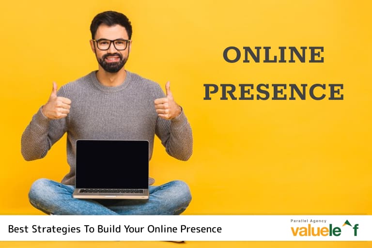 Best Strategies To Build Your Online Presence