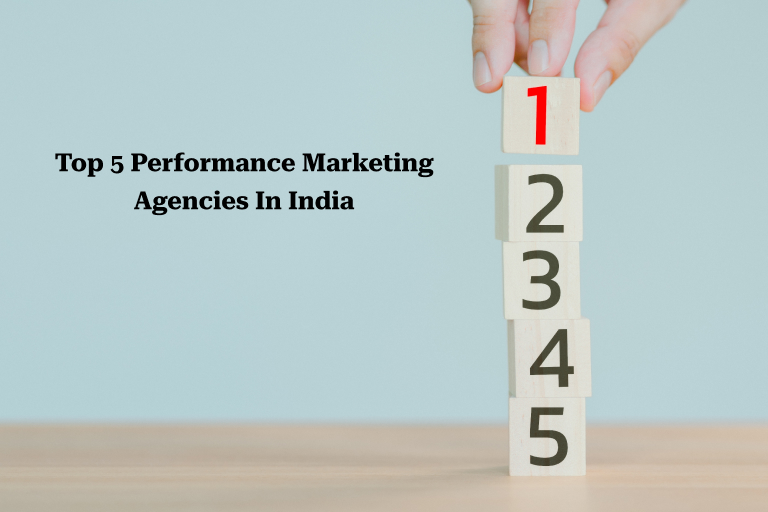 Top 5 Performance Marketing Agencies In India