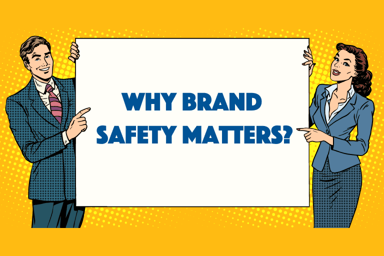 Brand Safety Matters