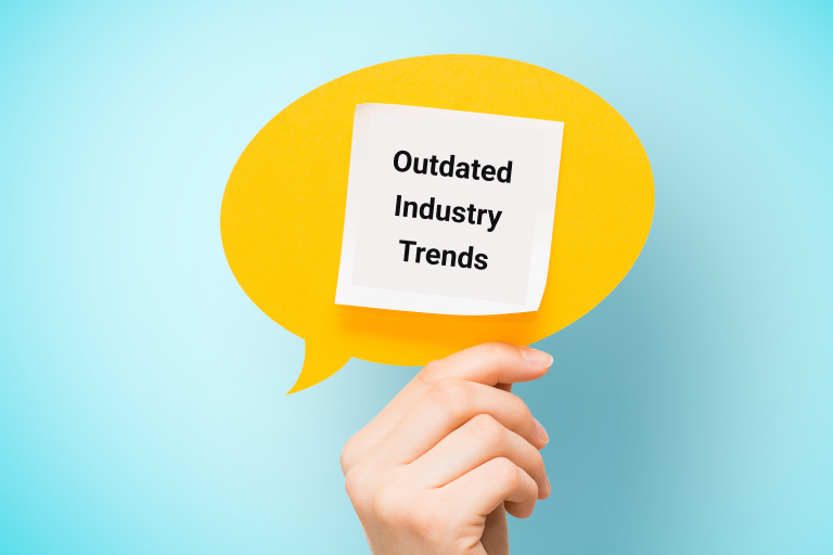 Outdated Techniques & Ignoring Industry Trends